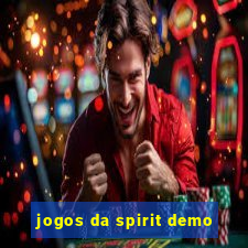 jogos da spirit demo